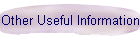 Other Useful Information